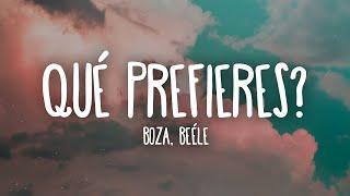 Boza, Beéle - Qué Prefieres? (Letra/Lyrics)