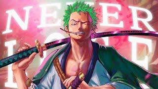 One Piece「AMV」 Roronoa Zoro - Never lose [ Born for this ]