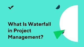 What Is Waterfall in Project Management? - Wrike