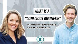 What is a "Conscious Business?"