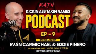 A Best Conversation with Evan Carmichael & Eddie Pinero  | KATN Podcast