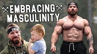 EMBRACE MASCULINITY | Seth Feroce