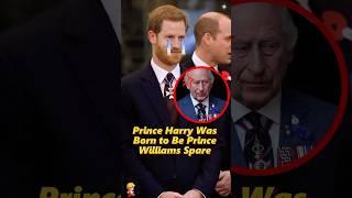 Prince Harry Was Born to Be Prince Williams Spare.#shorts #princeharry #william #king #royal #usa
