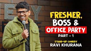 Fresher, Boss and Office Party (Part 1) | Standup Comedy by Ravi Khurana