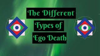 The Different Types of Ego Death | Levels of Ego Death Explained