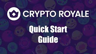 Crypto Royale -  Quick Start Guide