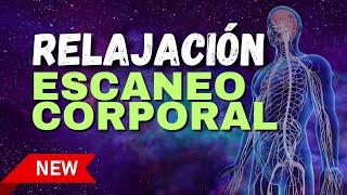 Relajación Profunda con Escaneo Corporal | Meditación Guiada para Liberar Estrés