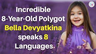 8-Year-Old Polyglot Bella Devyatkina can already Speak 8 different languages | Child Prodigy