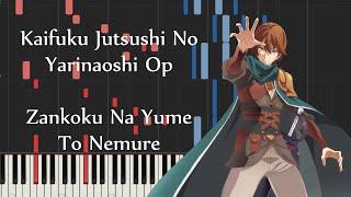 Kaifuku Jutsushi No Yarinaoshi Op - Zankoku na Yume to Nemure (Minami Kuribayashi) Piano Sheet Music