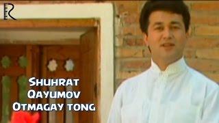 Shuhrat Qayumov - Otmagay tong | Шухрат Каюмов - Отмагай тонг #UydaQoling