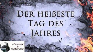 Der heißeste Tag des Jahres - Hörspiel