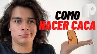 COMO HACER CACA VIDEO TUTORIAL