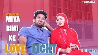 Hyderabadi miya biwi ke love fight II Episode - 4 II Gayaz Lee Film II