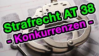 Konkurrenzen - Strafrecht AT 38