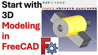 Start with 3D Modeling in FreeCAD - Completely Free and Open Source CAD Modeling Software