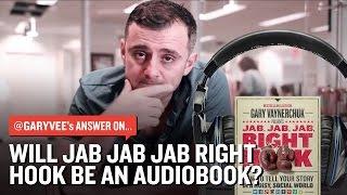 Is Jab Jab Jab Right Hook Going to Audiobook Form?