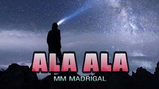 ALA ALA - MM MADRIGAL | OFFICIAL AUDIO |