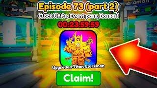 *NEW* EVENT CLOCK ULTIMATE!!️ - Toilet Tower Defence EPISODE 73 (PART 2)