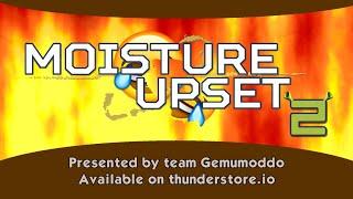 Moisture Upset Intro