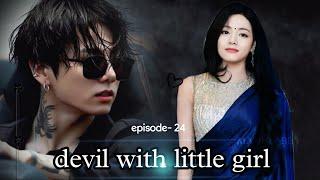 devil with little girl episode- 24/ taehyung or jungkook ke bich ye kon aaya 