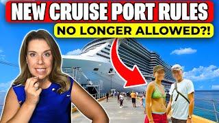 6 New Cruise Port Rules, Bans & Travel Warnings 2025