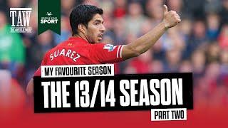 Liverpool FC 2013-2014 | Favourite Season Video - Part Two // FREE