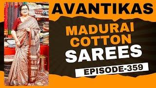 Madurai cotton sarees  || Epi-359 || AVANTIKA'S ||