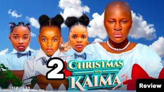 CHRISTMAS WITH KAIMA - 2 (New Trending Nigerian Nollywood Movie 2024) DESTINY ETIKO, CANDICE, KAREN