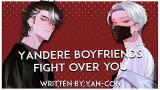 Yandere Boyfriends Fight Over You | [MM4A] [Yandere] [BFE] [Banter] [Open End] [Amnesia]