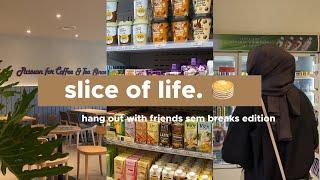 slice of life: ️cafe hopping, hang out with friends sem breaks edition (malaysian vlog)