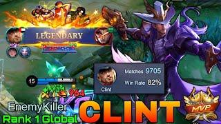 9,700+ Matches with 82% Win Rate Clint Perfect Play - Top 1 Global Clint Gameplay - Mobile Legends