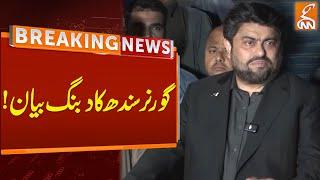 Governor Sindh Kamran Tessori Big Statement | Breaking News | GNN