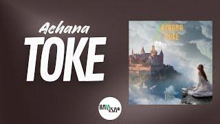 Achana - TOKE ( Oficial audio )