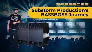 Substorm Production's BASSBOSS Journey