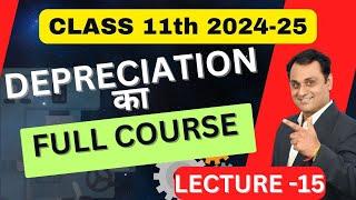 Depreciation -15 | Basic Concepts, Depreciation class 11 | Ch 15 | Accounts Class 11