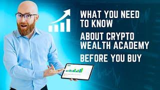 What You Need to Know About Crypto Wealth Academy Before You Buy