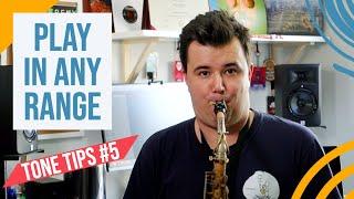 How To Play In Any Range | Saxophone Tone Tips #5 | SaxTuition