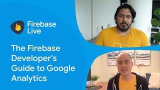 The Firebase developer's guide to Google Analytics