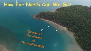 Episode 16 Newrys to Whitsundays