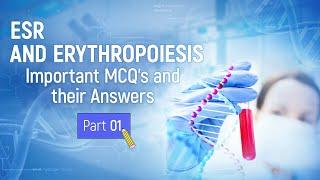 ESR and erythropoiesis| Erythrocytes Sedimentation Rate | RBC | WBC | Hematology