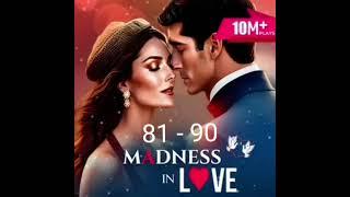 Madness In Love ️ | Episodes 81 - 90 | Pyar Me Pagal |