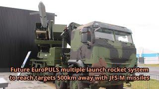 Future EuroPULS multiple launch rocket system to reach targets 500km away with JFS M missiles