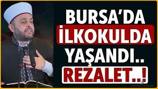 Bursa'da İlkokulda Yaşandı.. Rezalet! - Halil Konakcı Hoca #ehlisünnet #sohbetler #namaz #dua