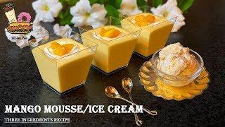 Mango Mousse and Mango Ice Cream | Summer Special | Recipe by Foodie Fun 2020