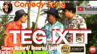 Teg Ixtt ..Comedy Trio By Rosario, Richard and Tari