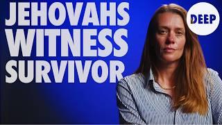 Former Jehovahs Witness Speaks Out | Deep