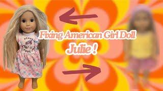 Fixing Up American Girl Doll Julie | $10 American Girl Doll !