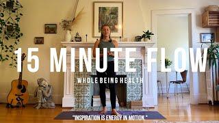 Whole Being Health Challenge Day 16 "Inspiration is Energy in Motion"