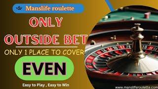 Only 1 Outside Bet and Win BIG. ROULETTE Winning Strategy. Man's Life Roulette