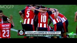 Chivas Campeón del Clausura 2017! | Liga MX